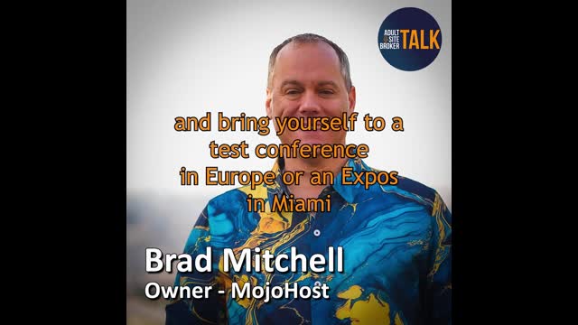 Adult Site Broker Talk Episode 236 with Brad Mitchell of Mojohost